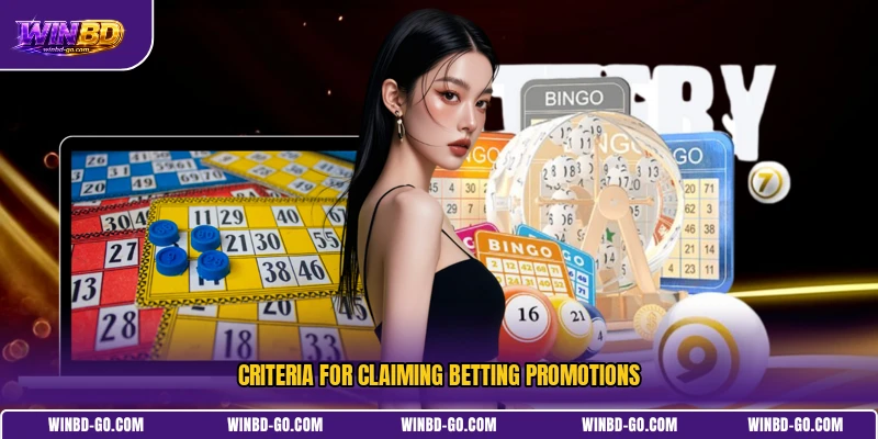 Criteria for claiming betting promotions