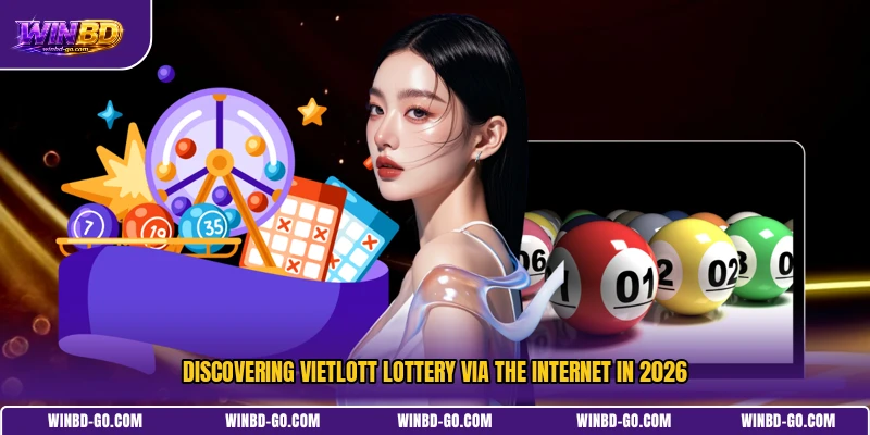 Discovering Vietlott lottery via the internet in 2026