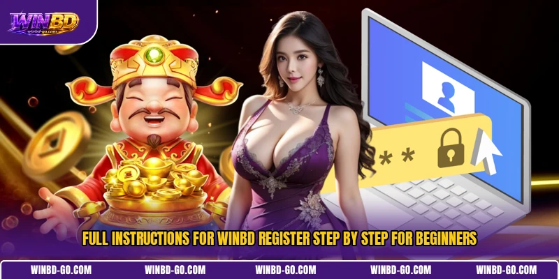 Full instructions for WINBD register step by step for beginners