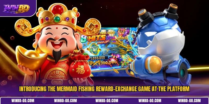 Introducing the Mermaid Fishing reward-exchange game at the platform