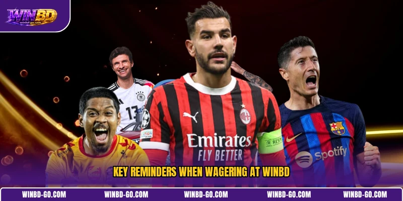 Key reminders when wagering at WINBD