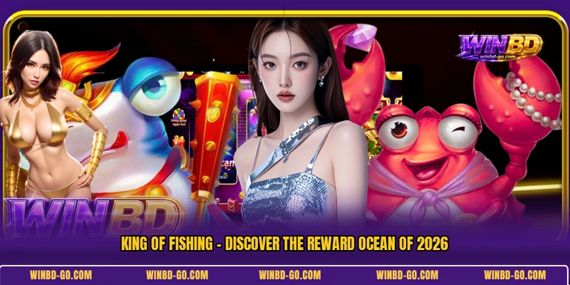 King Of Fishing - Discover The Reward Ocean Of 2026