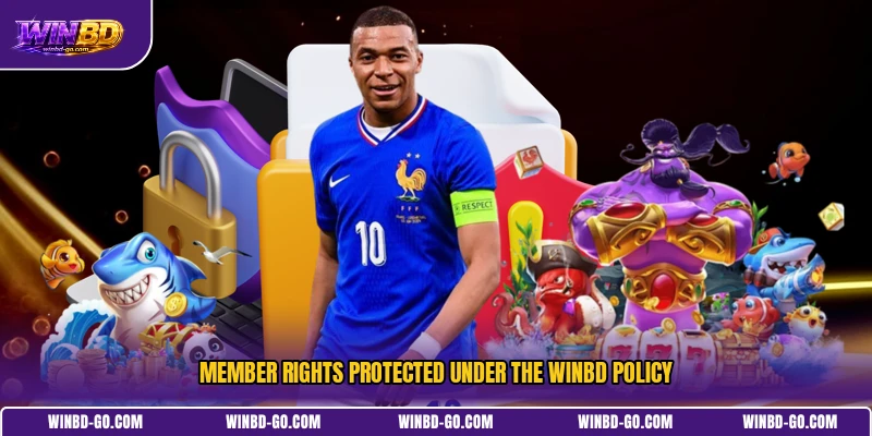 Member rights protected under the WINBD policy