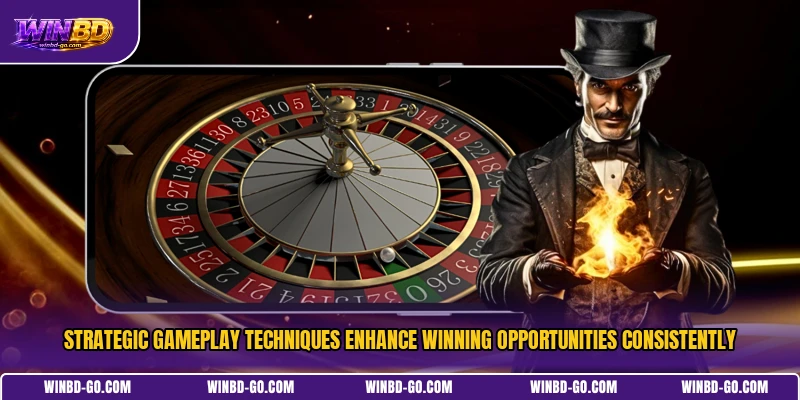 Strategic gameplay techniques enhance winning opportunities consistently