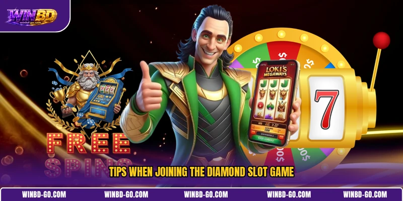 Tips when joining the diamond slot game